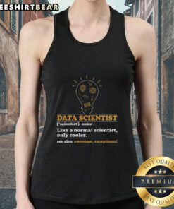 Alt Text: Funny tank top featuring a humorous definition of a data scientist, perfect for computer science enthusiasts.