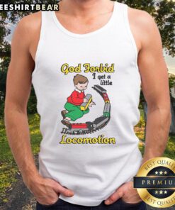 Alt Text: Funny God Forbid I Get A Little Motion Tank Top featuring humorous graphic design on a stylish tank.