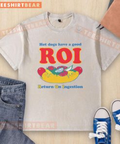 Alt Text: Funny hot dogs graphic on a washed t-shirt, showcasing humor with the phrase Good ROI Return on Ingestion.