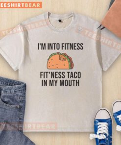 Funny 'I'm Into Fitness' taco-themed t-shirt for food humor lovers, showcasing a playful take on fitness and food.