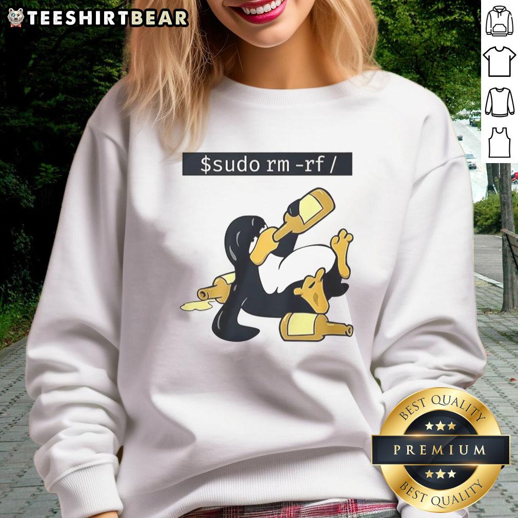 Funny Linux Tux sweatshirt featuring the 'sudo rm -rf' command, perfect for tech enthusiasts and programmers.
