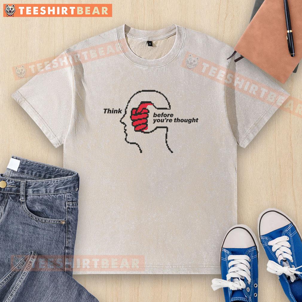 Funny Think Before You Thought Cognitive Loop T-Shirt design featuring a humorous graphic and playful text.