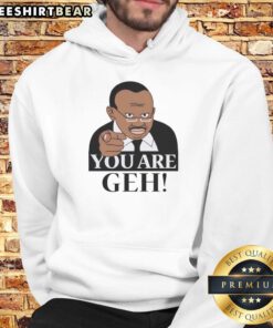 Funny You Are Geh Meme Hoodie featuring a playful graphic design, perfect for humor enthusiasts and meme lovers.