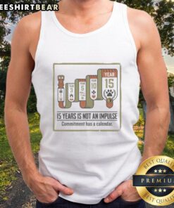 Stylish 'Good 15 Years Is Not An Impulse' tank top featuring a trendy design on a vibrant background, perfect for casual wear.