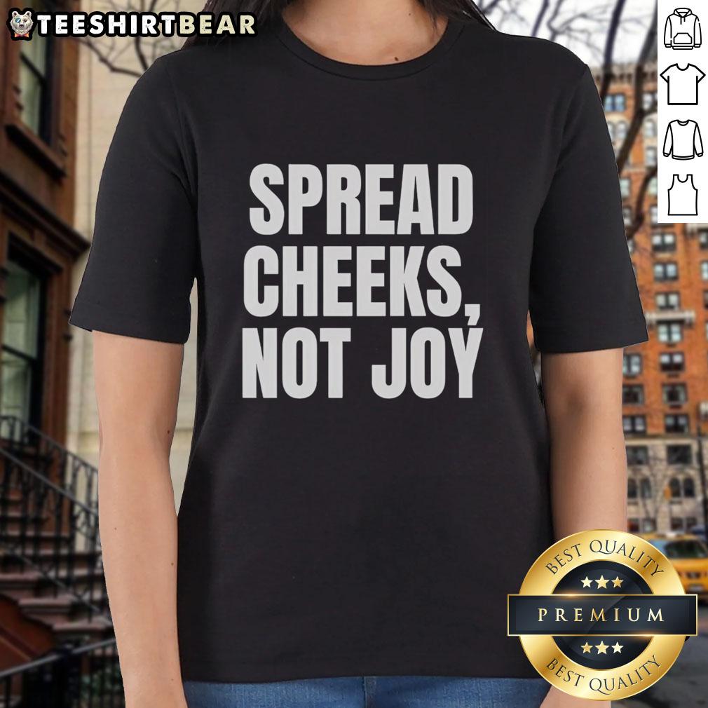 Hot Spread Cheeks Not Joy Ladies Tee featuring a fun graphic design on a stylish women's t-shirt for casual wear.