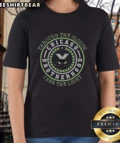 Hot Through The Clouds I See The Light Chicago Brotherhood Ladies Tee featuring vibrant design and comfortable fit.
