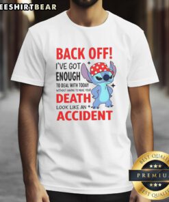 Funny 'Nice Back Off I've Enough To Deal With Today' T-Shirt design, perfect for humor lovers and stress relief.