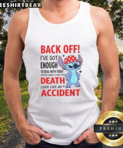 Funny tank top with 'Back off, I've enough to deal with' quote, perfect for casual wear and expressing humor.
