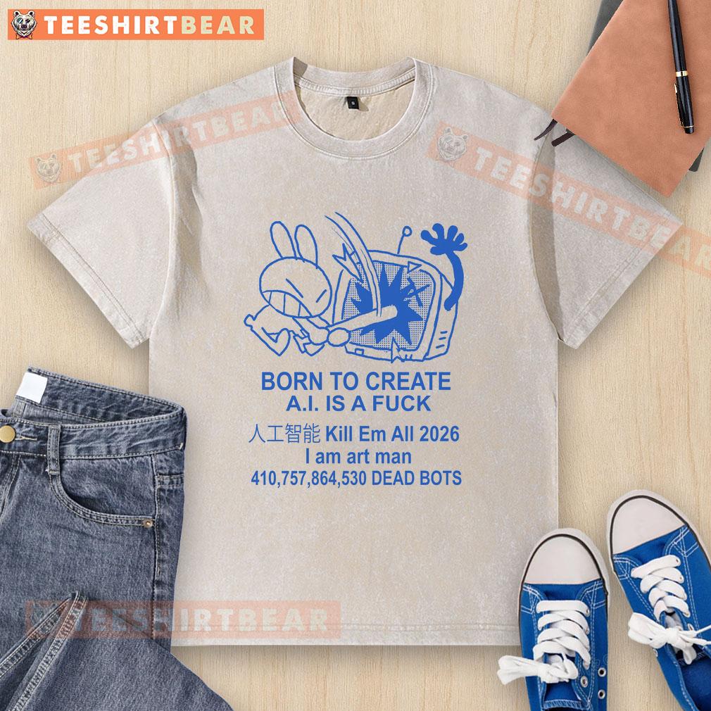 Nice Born To Create Anti-AI Art T-Shirt featuring 'I Am Art Man, No AI' design in bold colors.