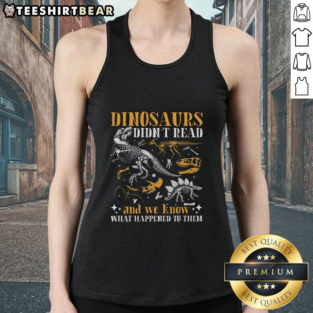 Book lover tank top featuring 'Nice Dinosaurs Didn't Read' design, perfect for dinosaur enthusiasts and readers.