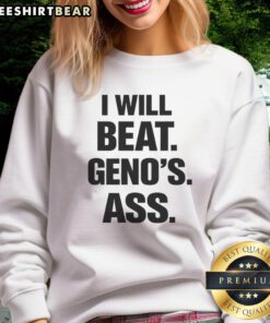Funny sweatshirt featuring the phrase Nice, I Will Beat Genos' Ass in bold text, perfect for anime fans and humor lovers.