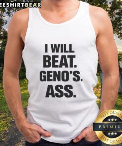 Funny tank top featuring the phrase Nice! I Will Beat Genos' Ass in bold lettering, perfect for anime fans and casual wear.