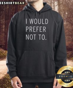 Cozy 'Nice I Would Prefer Not To' hoodie in a stylish design, perfect for casual wear and expressing laid-back vibes.
