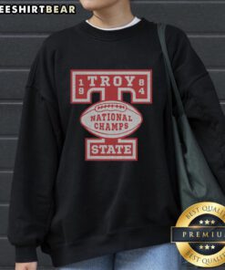 1984 National Champions sweatshirt featuring Nice Troy State Football design, perfect for fans and collectors.