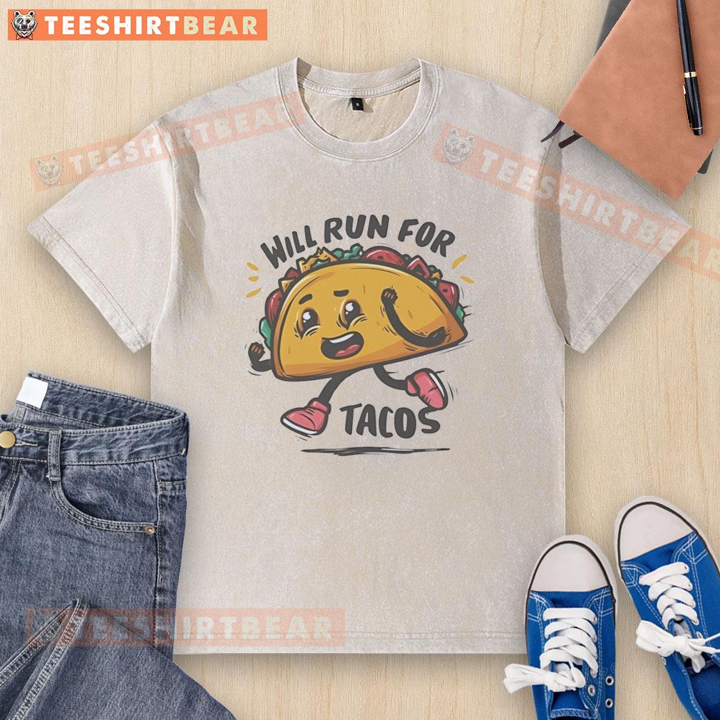 Nice Will Run For Tacos washed t-shirt in casual style, perfect for taco lovers and comfortable everyday wear.