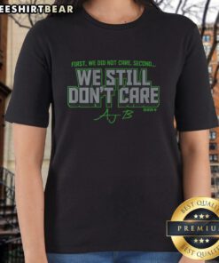 Official AJ Barner We Still Don't Care Ladies Tee featuring stylish design and comfortable fit for casual wear.