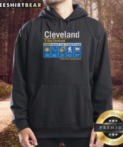 Official Cleveland Unpredictable Weather 5-Day Forecast Hoodie featuring a stylish design perfect for all weather conditions.