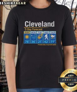Official Cleveland Unpredictable Weather 5-Day Forecast Ladies Tee featuring a stylish design and vibrant colors.