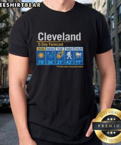 Official Cleveland Unpredictable Weather 5 Day Forecast T-Shirt featuring a stylish design perfect for weather enthusiasts.
