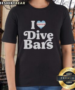 Alt Text: Stylish 'I Love Dive Bars Chicago' heart-shaped ladies tee, perfect for fans of Chicago's vibrant dive bar scene.