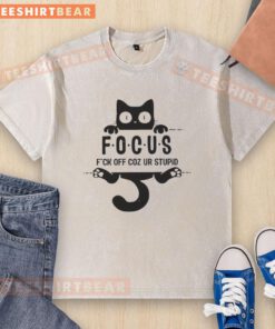 Premium black cat graphic on 'Focus, Fk Off, Coz Ur Stupid' washed t-shirt for cat lovers and humor enthusiasts.