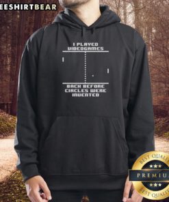 Premium hoodie with 'I Played Video Games Before Circles Were Invented' print, perfect for retro gaming enthusiasts.