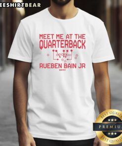 Premium Rueben Bain Jr Meet Me At The Quarterback  T-Shirt