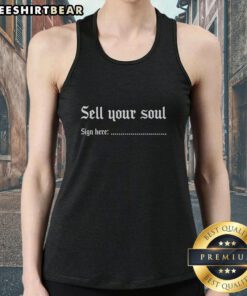 Premium Sell Your Soul Sign Here Tank Top in black, perfect for casual style and eye-catching statement fashion.