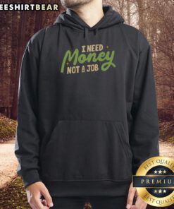 Stylish 'Pretty, I Need Money Not a Job' hoodie design in vibrant colors, perfect for casual wear and making a statement.
