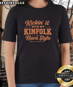 Pretty Kickin' It With My Kinfolk Nava Style Ladies Tee featuring a vibrant design and comfortable fit for casual wear.
