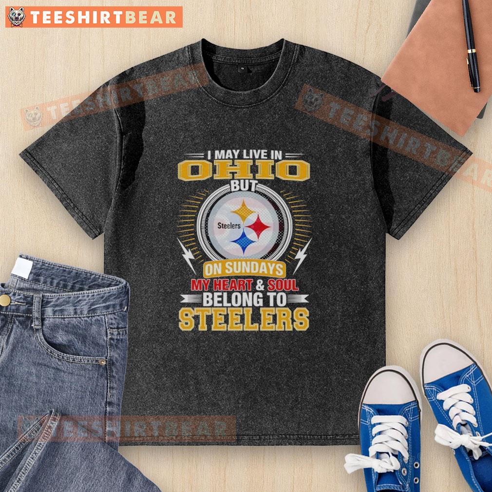Washed t-shirt featuring 'I May Live In Ohio But My Heart Belongs To Steelers' for Pittsburgh Steelers fans.