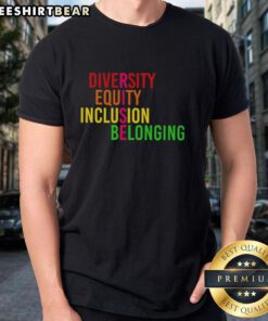 Pretty Rise Diversity Equity Inclusion Belonging T-Shirt in vibrant colors, promoting equality and community spirit.