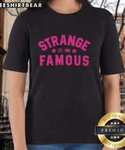 Pretty Strange Famous Est 1996 Ladies Tee in stylish design, perfect for casual wear and showcasing unique personality.
