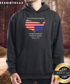 George Carlin hoodie featuring 'The United States is an oil company with an army' design, perfect for fans and collectors.