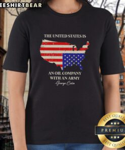 Pretty The United States Is An Oil Company With An Army George Carlin Ladies Tee featuring a bold graphic design.