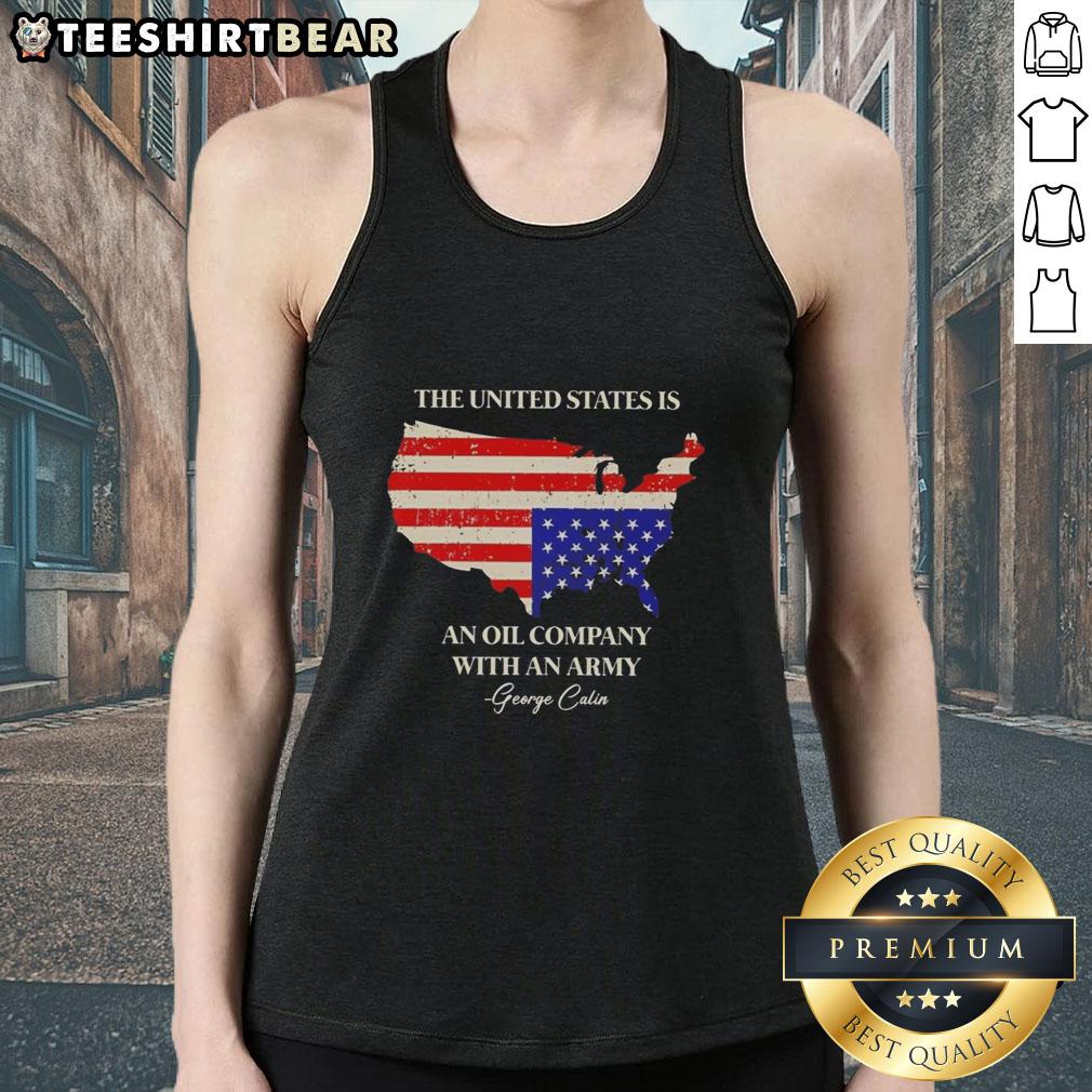 Alt Text: George Carlin tank top design featuring 'The United States Is An Oil Company With An Army' slogan.