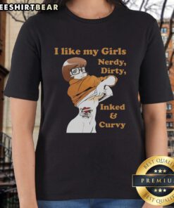 Pretty Velma Dinkley graphic tee featuring 'I Like My Girls Nerdy, Dirty, Inked, and Curvy' design.