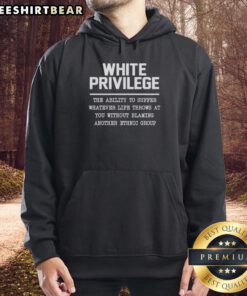 Anti-racist social justice hoodie featuring 'Pretty White Privilege: The Ability to Suffer' slogan in bold lettering.