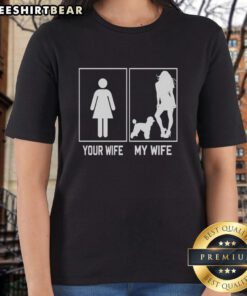Pretty Your Wife My Wife Poodle Ladies Tee featuring a cute poodle design, perfect for dog lovers and stylish women.