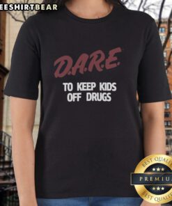 Vintage Ladies Tee featuring 'Top Dare to Keep Kids Off Drugs' design, promoting drug awareness and prevention.