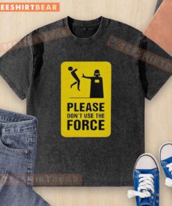 Top Darth Vader Star Wars t-shirt featuring 'Please Don't Use The Force' graphic design, perfect for fans and casual wear.