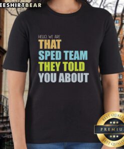 Top Hello We Are That Sped Team Teacher Ladies Tee featuring a fun design for special education teachers.
