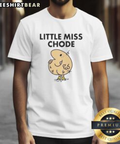 Top Little Miss Chode T-Shirt featuring a fun graphic design perfect for casual wear and a playful statement.