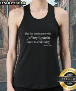 Tank top featuring 'The Lies Linking Me with Jeffrey Epstein Need to End Today' slogan, promoting awareness and truth.