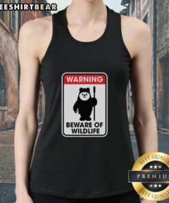 Top Warning: Beware of Wildlife Tank Top featuring bold graphics and a stylish design for outdoor enthusiasts.