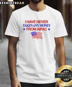 Alt Text: Awesome American Flag T-Shirt with 'I Have Never Taken Any Money From AIPAC' slogan, promoting patriotism and transparency.