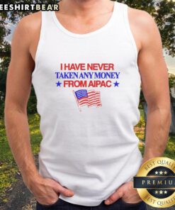 Awesome tank top featuring an American flag design with the phrase 'I Have Never Taken Any Money From AIPAC'.