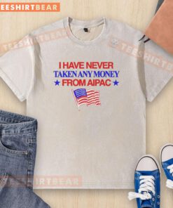 Awesome I Have Never Taken Any Money From AIPAC T-shirt with American flag design, perfect for expressing political views.