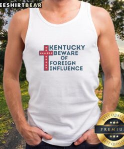Awesome Kentucky patriotic tank top featuring a Christian cross and stars, warning against foreign influence.