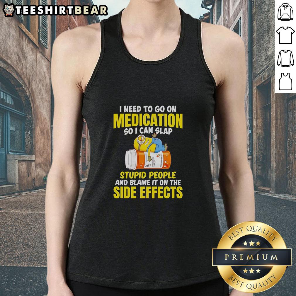 Awesome Minion in a tank top humorously expressing the need for medication to handle annoying people.